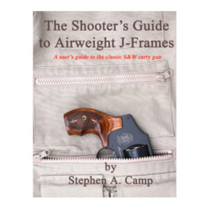 The Shooters Guide to Airweight J-Frame