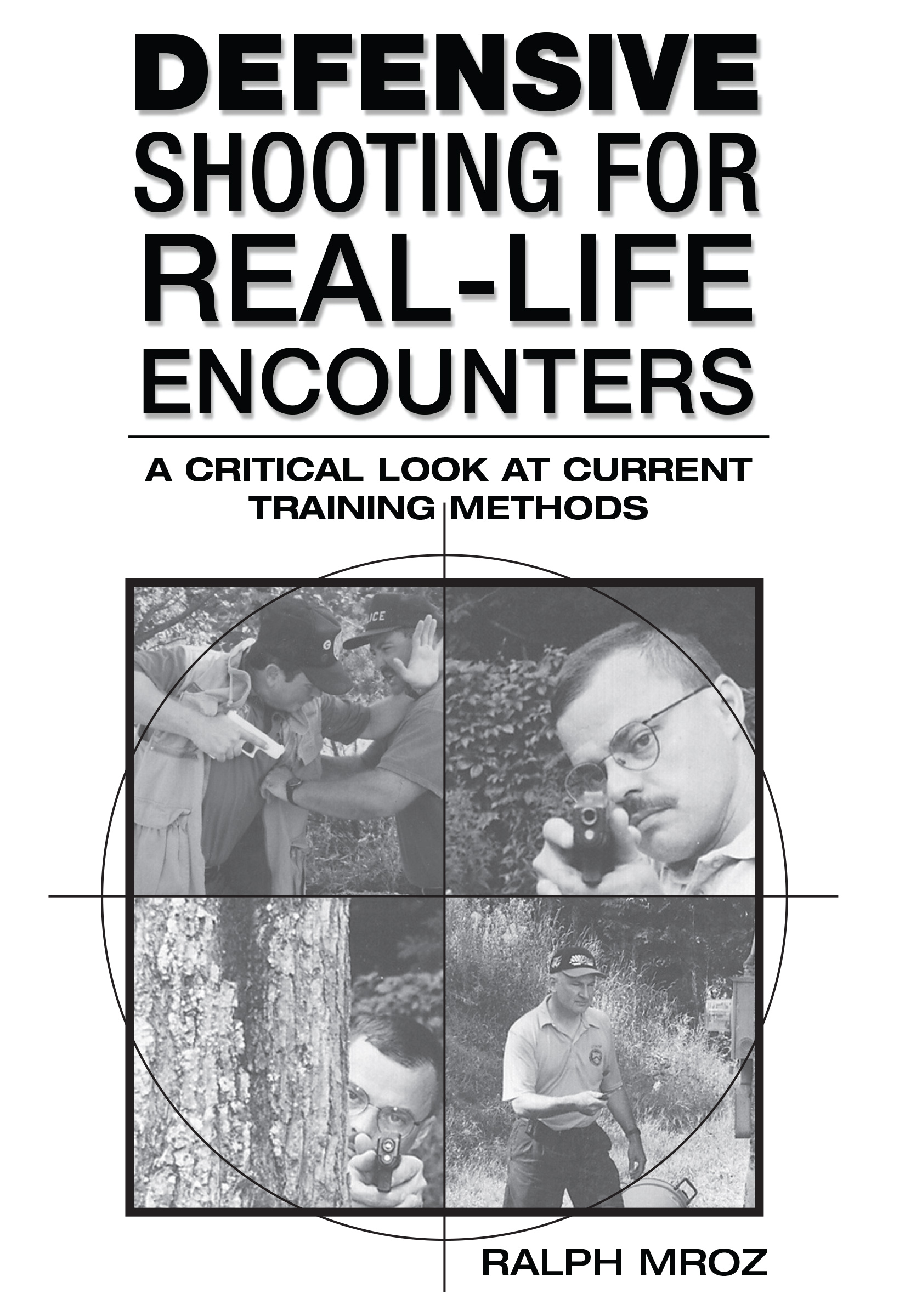 Defensive Shooting for Real-Life Encounters: a Critical Look at Current Training Methods - Image 2
